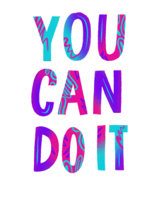 You Can Do It